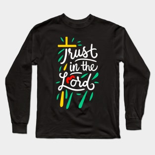 Christian Quote Trust In The Lord Long Sleeve T-Shirt